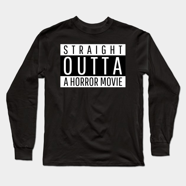 straight outt a horror movie Long Sleeve T-Shirt by Kataclysma